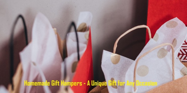 Personalised Homemade Gift Hampers Ideal for any Occasion